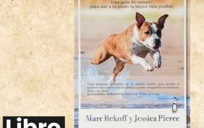 Comentario libro ‘Perros sueltos y libres’ de Marc Bekoff y Jessica Pierce